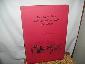 Seller image for The Cats have Nothing to do with the Story for sale by Lyndon Barnes Books
