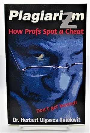 Bild des Verkufers fr Plagiarizm: How Profs Spot a Cheat zum Verkauf von Book Nook