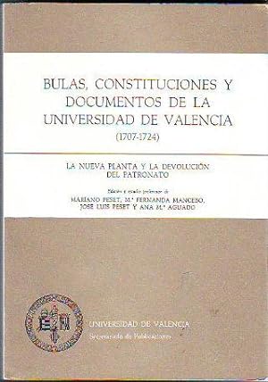 BULAS, CONSTITUCIONES Y DOCUMENTOS DE LA UNIVERSIDAD DE VALENCIA (1707-1724). LA NUEVA PLANTA Y L...