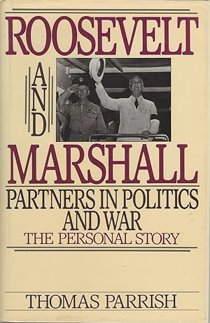 Roosevelt and Marshall : Partners in Politics and War