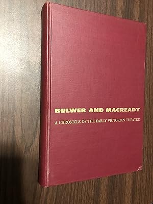 Bulwer and MacReady: a Chronicle of Early Victorian Theatre
