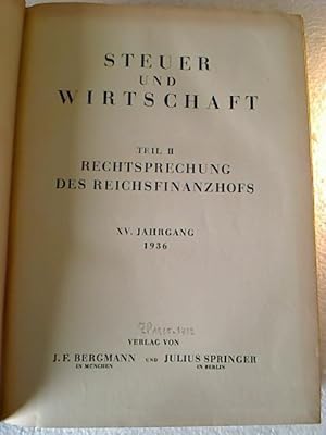 Steuer und Wirtschaft. - 15. Jg. / 1936 Teil 2: Rechtsprechung des Reichsfinanzhofs. - (gebundene...