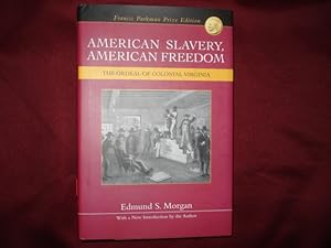 Imagen del vendedor de American Slavery, American Freedom. The Ordeal of Colonial Virginia. a la venta por BookMine