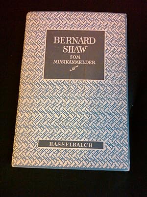 Image du vendeur pour G.Bernard Shaw - Som Musikanmelder mis en vente par H&G Antiquarian Books
