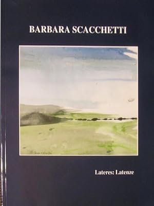 Seller image for Barbara Scacchetti. Lateres: Latenze. for sale by Studio bibliografico LE MUSE