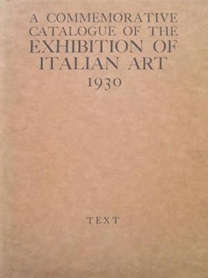 A commemorative catalogue of the exhibition of Italian art, held in the galleries of the Royal Ac...