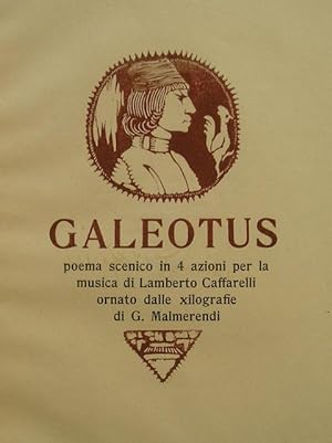 Galeotus. Poema scenico in 4 azioni per la musica di L. C.