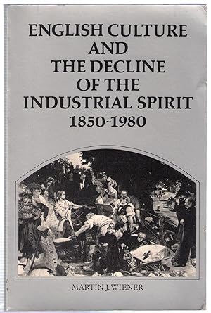 Bild des Verkufers fr English Culture and the Decline of the Industrial Spirit, 1850-1980 zum Verkauf von Michael Moons Bookshop, PBFA