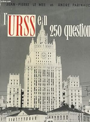 Seller image for L'U.R.S.S EN 250 QUESTIONS ( LA REALITE SOVIETIQUE ) for sale by Le-Livre