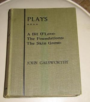 Imagen del vendedor de Plays: Fourth Series - A Bit O'Love; The Foundations; The Skin Game a la venta por Makovski Books