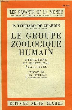 Imagen del vendedor de LE GROUPE ZOOLOGIQUE HUMAIN. STRUCTURE ET DIRECTIONS EVOLUTIVES. a la venta por Le-Livre