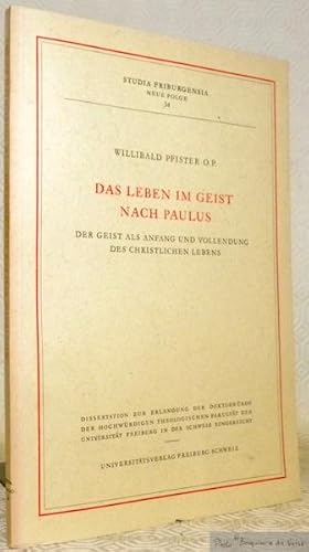 Bild des Verkufers fr Das Leben im Geist nach Paulus.Der Geist als Anfang und Vollendung des Christlichen Lebens. Diss."Studia Friburgensia. Neue Folge, 34." zum Verkauf von Bouquinerie du Varis