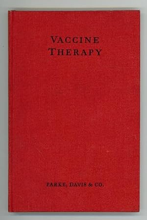 Vaccine Therapy: The Prophylaxis and Treatment of Bacterial Disease by means of Vaccines