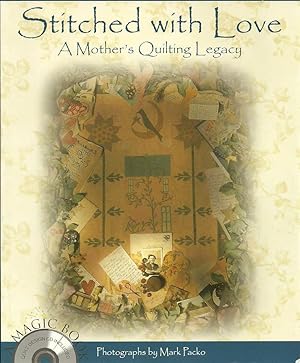 Bild des Verkufers fr Stitched with Love: A Mother's Quilting Legacy (with Quilt Design CD Included) zum Verkauf von The Book Junction