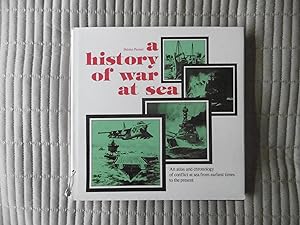 Bild des Verkufers fr A History of War at Sea - An atlas and chronology of conflict at sea from earliest times to the present zum Verkauf von Carvid Books