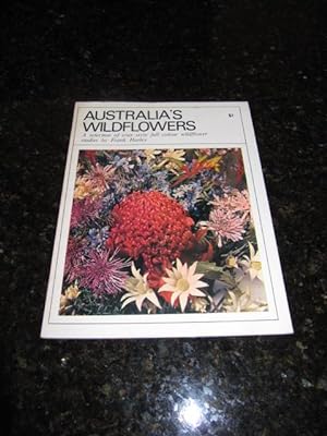 Australia's Wildflowers - A selection of more than sixty full colour Wildflower