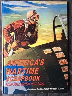 Seller image for America's Wartime Scrapbook. From Pearl Harbor to V-J Day. for sale by Brian Corrigan