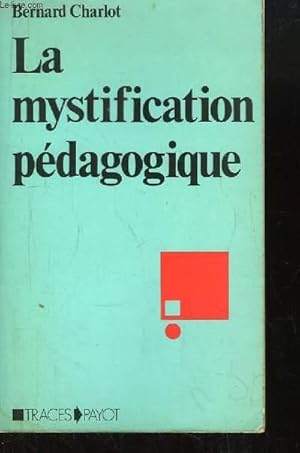 Image du vendeur pour La mystification pdagogique. mis en vente par Le-Livre