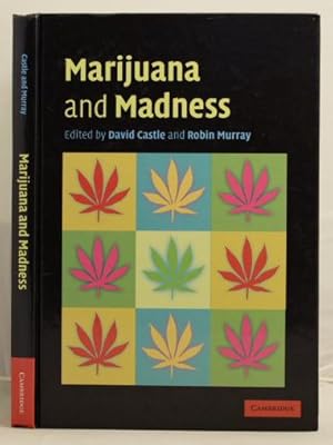 Seller image for Marijuana and Madness psychiatry and neurobiology for sale by Leakey's Bookshop Ltd.