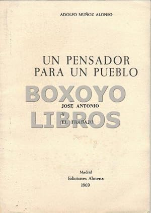 Bild des Verkufers fr Un pensador para un pueblo. Jos Antonio y el trabajo zum Verkauf von Boxoyo Libros S.L.