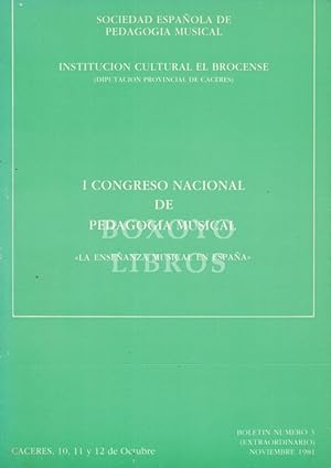 I Congreso nacional de pedagogía musical. La enseñanza musical en España. Cáceres, 10, 11 y 12 de...