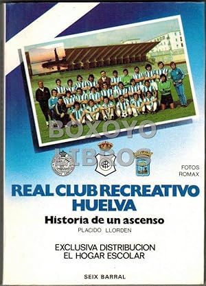 Real Club Recreativo de Huelva. Historia de un ascenso