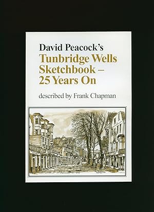 Seller image for David Peacock's Tunbridge Wells Sketchbook - 25 Years On [Revised and Updated Edition] for sale by Little Stour Books PBFA Member