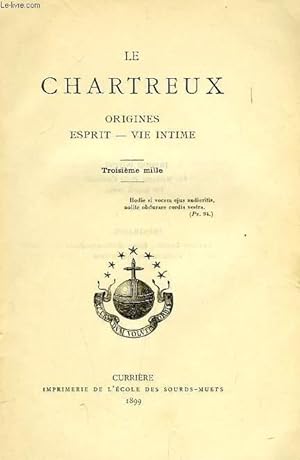 Bild des Verkufers fr LE CHARTREUX, ORIGINES, ESPRIT, VIE INTIME zum Verkauf von Le-Livre