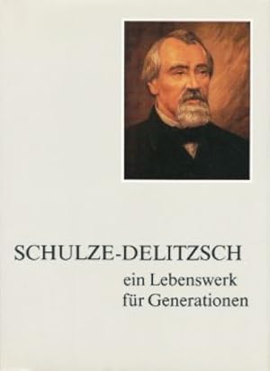 Bild des Verkufers fr Schulze - Delitzsch (ein Lebenswerk fuer Generationen). zum Verkauf von Antiquariat Bernhardt