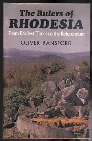 THE RULERS OF RHODESIA: FROM EARLIEST TIMES TO THE REFERENDUM.