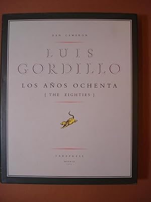 Seller image for LUIS GORDILLO. Los Aos Ochenta. (The Eighties.) for sale by Carmichael Alonso Libros