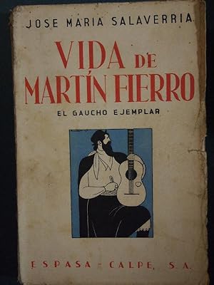 Imagen del vendedor de VIDA DE MARTN FIERRO, El Gaucho Ejemplar. a la venta por Carmichael Alonso Libros