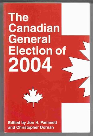 Imagen del vendedor de The Canadian General Election of 2004 a la venta por Riverwash Books (IOBA)
