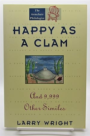 Seller image for Happy As a Clam: And 9,999 Other Similes for sale by Book Nook