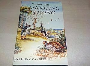 So This Was Shooting Flying (Signed copy)