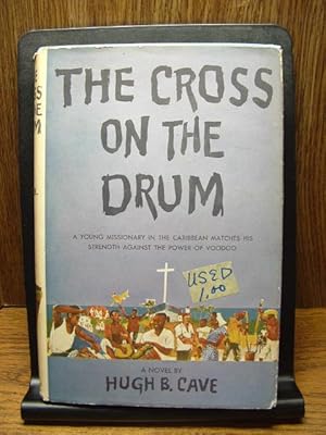 Seller image for THE CROSS ON THE DRUM for sale by The Book Abyss