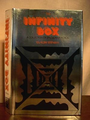 Seller image for THE INFINITY BOX: A COLLECTION OF SPECULATIVE FICTION for sale by Robert Gavora, Fine & Rare Books, ABAA