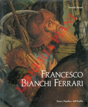 Seller image for Francesco Bianchi Ferrari e la pittura a Modena fra '4 e '500. for sale by Libreria Piani