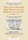 Psychotherapie der Borderline-Persönlichkeitsstörung : ein mentalisierungsgestütztes Behandlungsk...