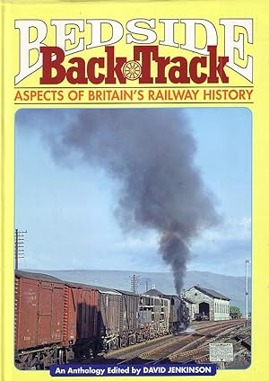 Bedside Backtrack, Aspects of Britain's Railway History