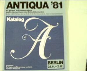 Antiqua' 81, 10. Berliner Verkaufsausstellung des Deutschen Kunst-und Antiquitätenhandels, Berlin...