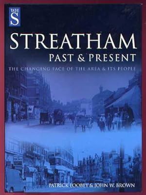 Immagine del venditore per STREATHAM PAST & PRESENT - The Changing Face of the Area & its People venduto da Roger Godden