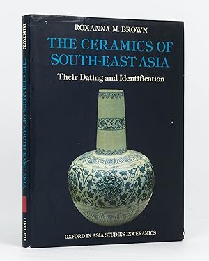 Seller image for The Ceramics from South-East Asia. Their Dating and Identification for sale by Michael Treloar Booksellers ANZAAB/ILAB
