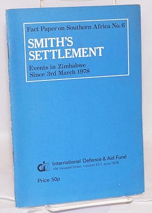 Seller image for Smith's settlement: events in Zimbabwe since 3rd March 1978 for sale by Bolerium Books Inc.
