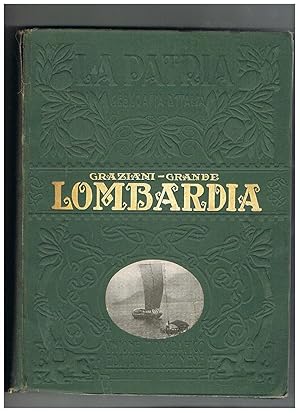 Seller image for Lombardia col Canton Ticino, volume della collana: geografia d'Italia, la Patria monografie regionali illustrate. for sale by Libreria Gull