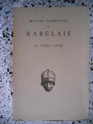 Imagen del vendedor de Oeuvres completes de Rabelais - Le tiers livre - Texte etabli et presente par Jean Plattard a la venta por Frederic Delbos