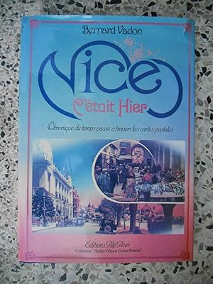 Seller image for Nice c'etait hier - Chronique du temps passe a travers les cartes postales for sale by Frederic Delbos