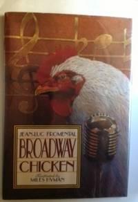 Image du vendeur pour Broadway Chicken mis en vente par WellRead Books A.B.A.A.