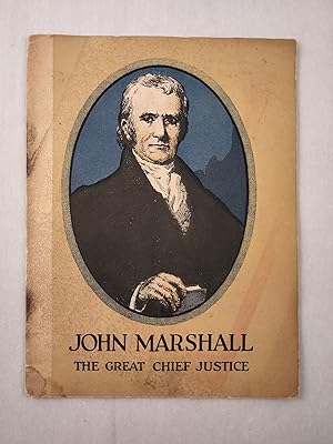 Bild des Verkufers fr John Marshall the Great Chief Justice zum Verkauf von WellRead Books A.B.A.A.