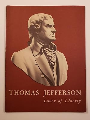 Image du vendeur pour Thomas Jefferson Lover of Liberty mis en vente par WellRead Books A.B.A.A.